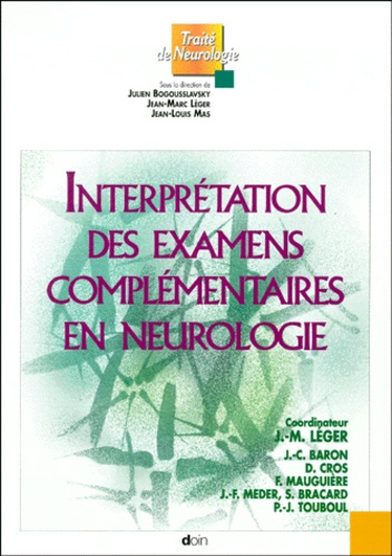 Jean-Marc Léger et  Collectif - Interpretation Des Examens Complementaires En Neurologie.