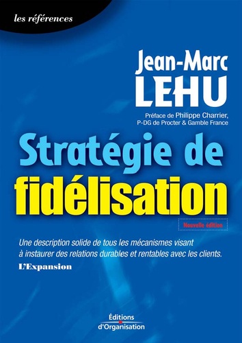 Jean-Marc Lehu - Stratégie de fidélisation.