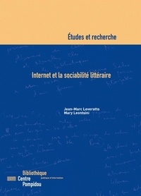 Jean-Marc Leveratto et Mary Leontsini - Internet et la sociabilité littéraire.