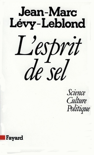 L'Esprit de sel. Science, culture, politique