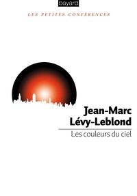 Jean-Marc Lévy-Leblond - Les couleurs du ciel.