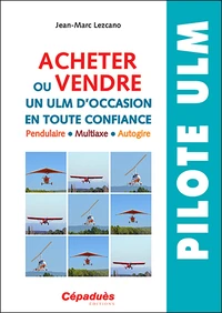 Acheter ou vendre un ULM d'occasion en toute confiance