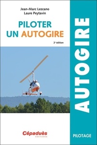 Ebooks gratuits en espagnol télécharger Piloter un autogire DJVU MOBI par Jean-Marc Lezcano, Laure Peytavin