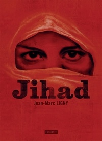 Jean-Marc Ligny - Jihad.