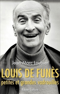 Jean-Marc Loubier - Louis de Funès, petites et grandes vadrouilles.