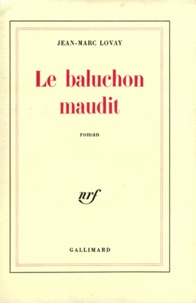 Jean-Marc Lovay - Le baluchon maudit.