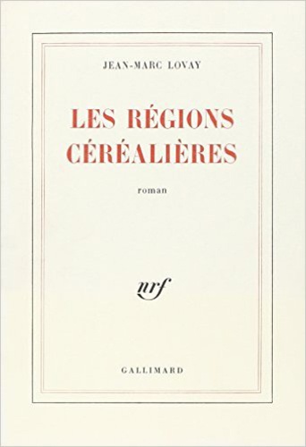 Jean-Marc Lovay - Les Régions céréalières.