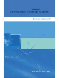 Jean-Marc Luisy - De l'existence des uniques infinis.