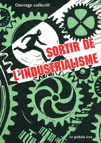 Jean-Marc Luquet - Sortir de l'industrialisme.