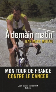 Jean-Marc Majeau - A demain matin.