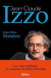 Téléchargez des livres sur ipad mini Jean-Claude Izzo  - Les vies multiples du créateur de Fabio Montale in French iBook