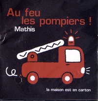 Jean-Marc Mathis - Au feu les pompiers !.