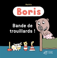 Jean-Marc Mathis - Boris  : Bande de trouillards !.