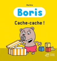Jean-Marc Mathis - Boris  : Cache-cache !.