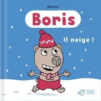 Jean-Marc Mathis - Boris  : Il neige !.