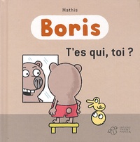 Jean-Marc Mathis - Boris  : T'es qui, toi ?.