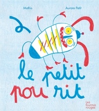 Jean-Marc Mathis et Aurore Petit - Le petit pou rit.