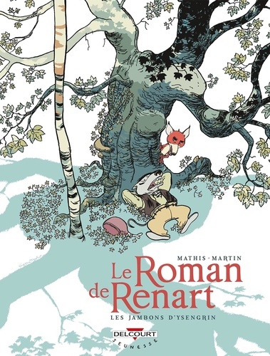 Jean-Marc Mathis et Thierry Martin - Le Roman de Renart Tome 1 : Les jambons d'Ysengrin.