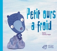 Jean-Marc Mathis et Candice Hayat - Petit ours a froid.
