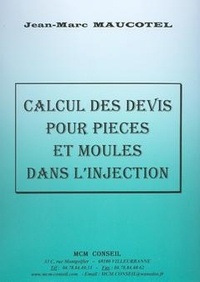 Jean-Marc Maucotel - Calcul Des Devis Pour Pieces Et Moules Dans L'Injection.