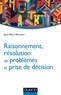 Jean-Marc Meunier - Raisonnement, résolution de problèmes et prise de décision.