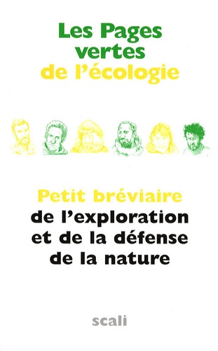 Jean-Marc Millanvoye - Les pages vertes de l'écologie - Petit bréviaire de l'exploration et la défense de la nature.