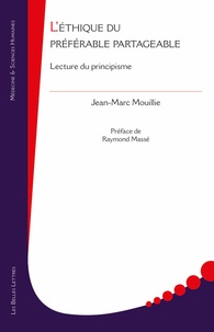 Jean-Marc Mouillie - L'éthique du préférable partageable - Lecture du principisme.