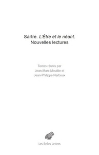 Jean-Marc Mouillie et Jean-Philippe Narboux - Sartre : l'Etre et le néant - Nouvelles lectures.