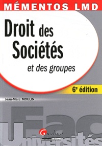 Jean-Marc Moulin - Droit des sociétés et des groupes.