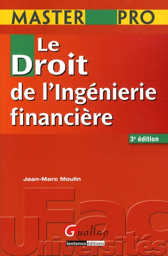 Le droit de l'Ingénierie financière 3e édition