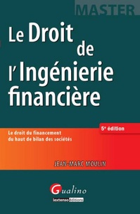 Le Droit de lIngénierie financière - Le droit du financement du haut de bilan des sociétés.pdf