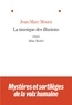 Jean-Marc Moura - La Musique des illusions.