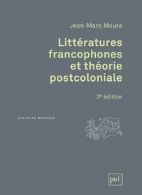 Jean-Marc Moura - Littératures francophones et théorie postcoloniale.