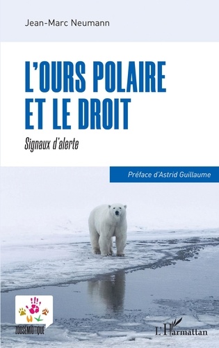 Jean-Marc Neumann - L'ours polaire et le droit - Signaux d'alerte.