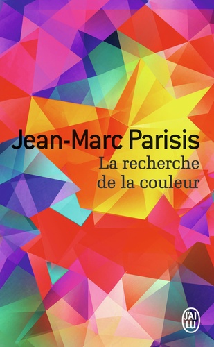 Jean-Marc Parisis - La recherche de la couleur.