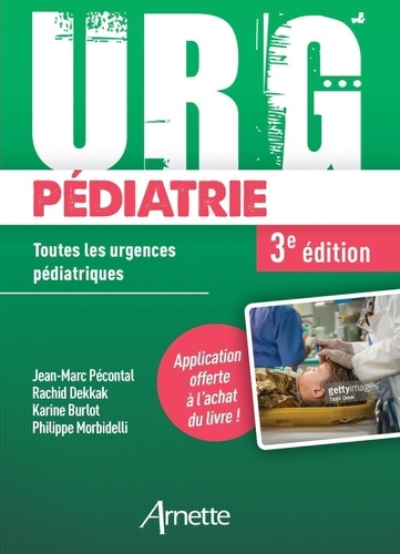 URG' Pédiatrie. Toutes les urgences pédiatriques 3e édition
