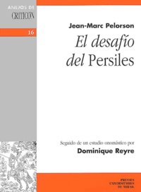 Jean-Marc Pelorson et Dominique Reyre - El desafio del Persiles.