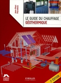 Jean-Marc Percebois - Le guide du chauffage géothermique.