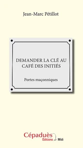 Demander la clé au Café des initiés