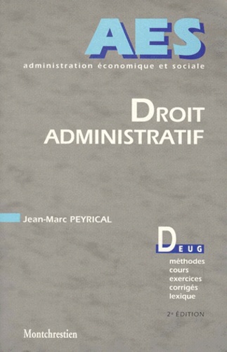 Jean-Marc Peyrical - Droit Administratif. 2eme Edition.