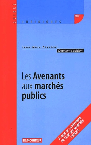 Jean-Marc Peyrical - Les avenants aux marchés publics.