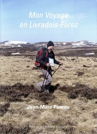 Jean-Marc Pineau - Mon voyage en Livradois-Forez.