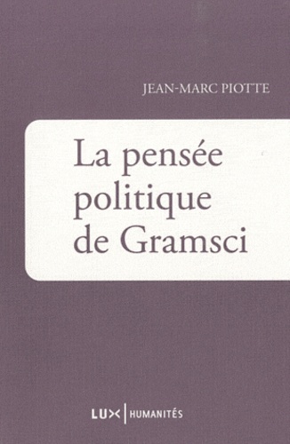 La pensée politique de Gramsci