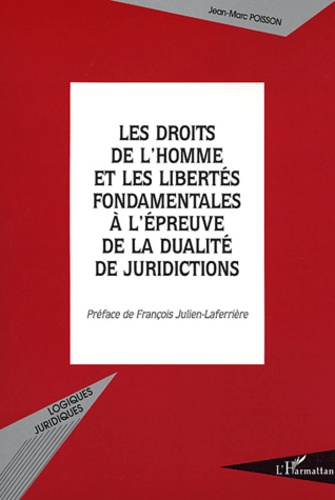 Les droits de l'homme et les libertés fondamentales à l'épreuve de la dualité de juridictions