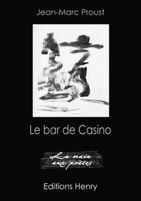 Jean-Marc Proust - Le bar de Casino.