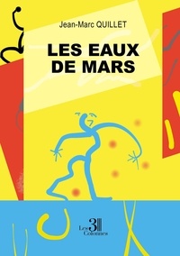 Jean-Marc Quillet - Les Eaux de Mars.