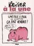 Jean-Marc Reiser et Patrice Parisis - Reiser à la une - Le meilleur des couvertures de Charlie Hebdo, Hara-Kiri Hebdo et l'Hebdo Hara-Kiri.