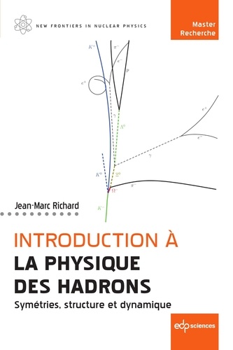 Introduction à la physique des hadrons. Symétries, structure et dynamique