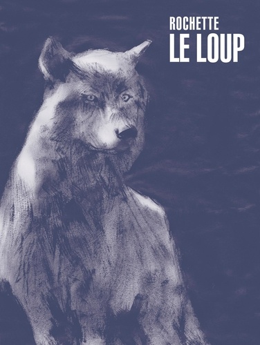 Le loup. Avec 1 ex-libris  Edition de luxe