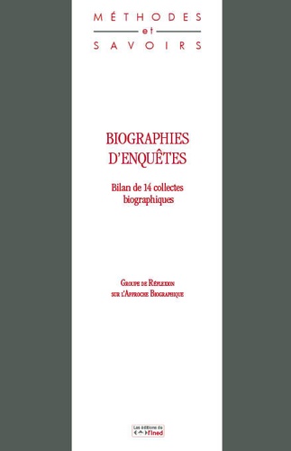 Biographies d'enquêtes. Bilan de 14 collectes biographiques